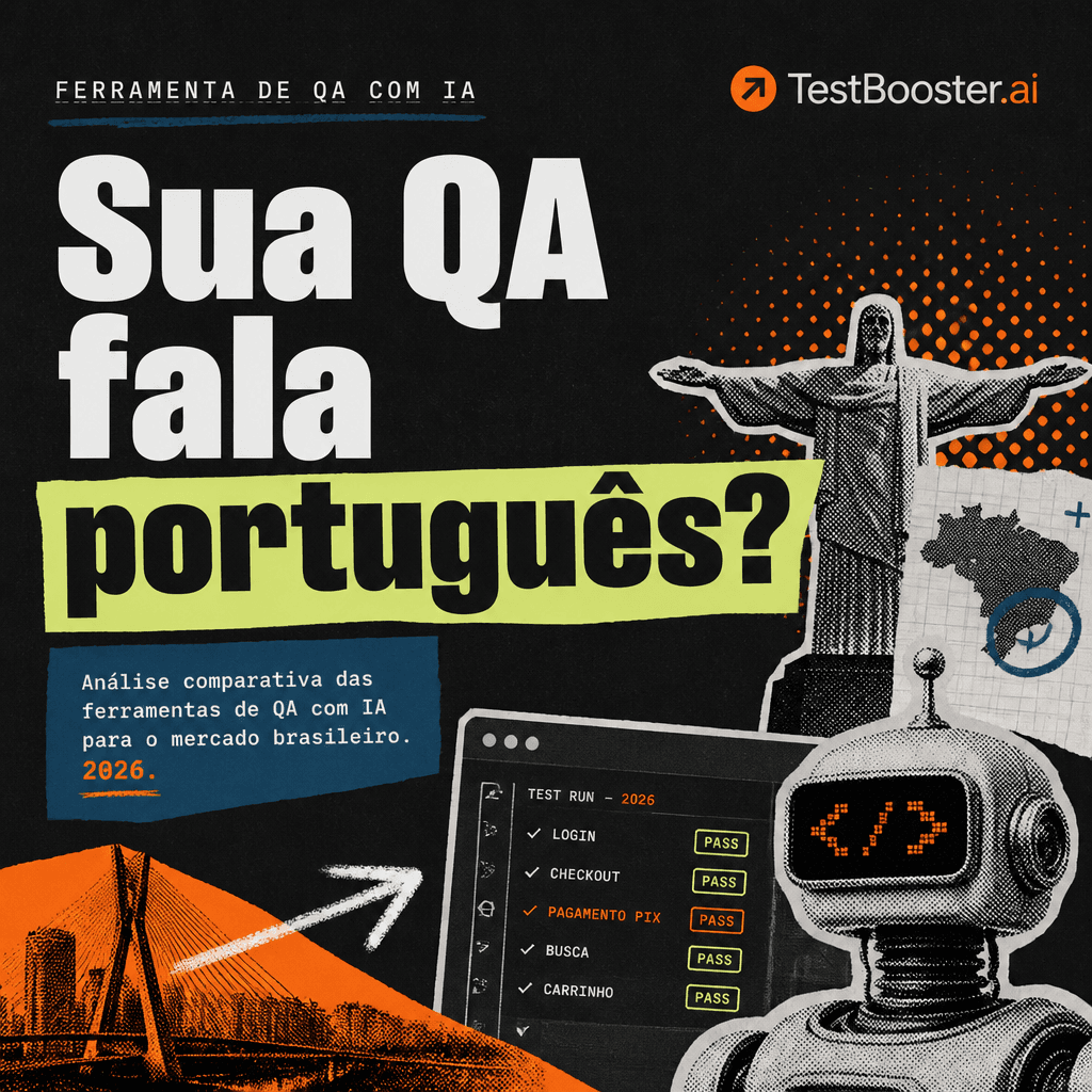 Ferramenta de QA com IA: Por Que TestBooster.ai Lidera o Mercado Brasileiro em 2026