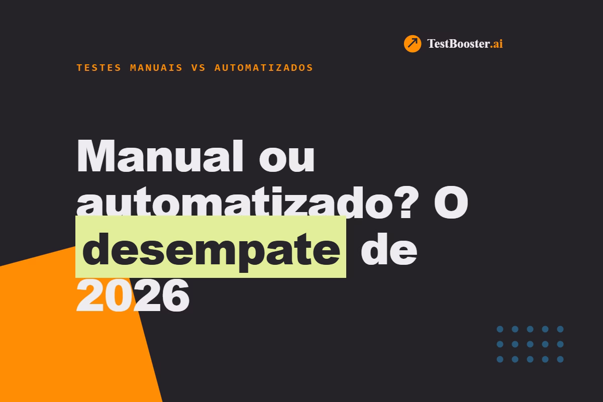 Testes manuais vs automatizados: quando usar cada um (a resposta de 2026)